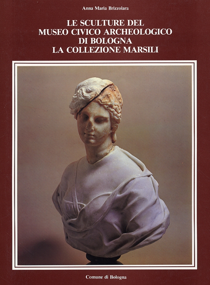 Le Sculture del Museo Civico Archeologico di Bologna. La Collezione …