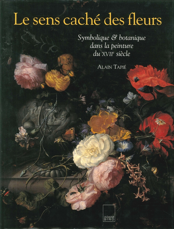 Le sens caché des fleurs. Symbolique & botanique dans la …