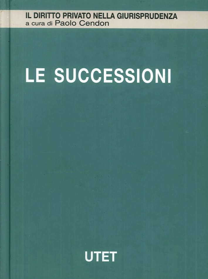Le Successioni. Vol. 3: Successioni Testamentarie