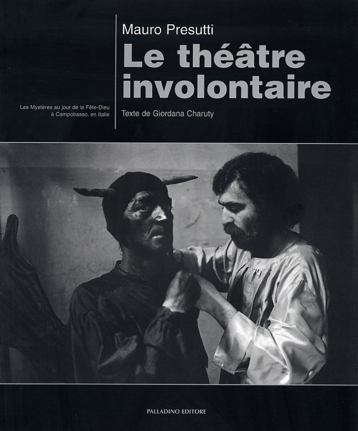 Le théatre involontaire. Les Mystères an jour de la Féte-Dieu …