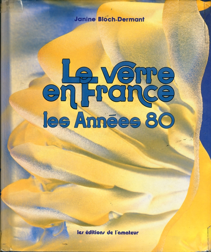 Le Verre en France. Les Annees 80