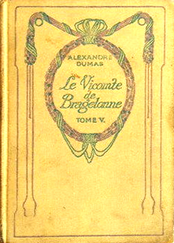 Le Vicomte De Bragelonne. Tome V, Paris, 1930