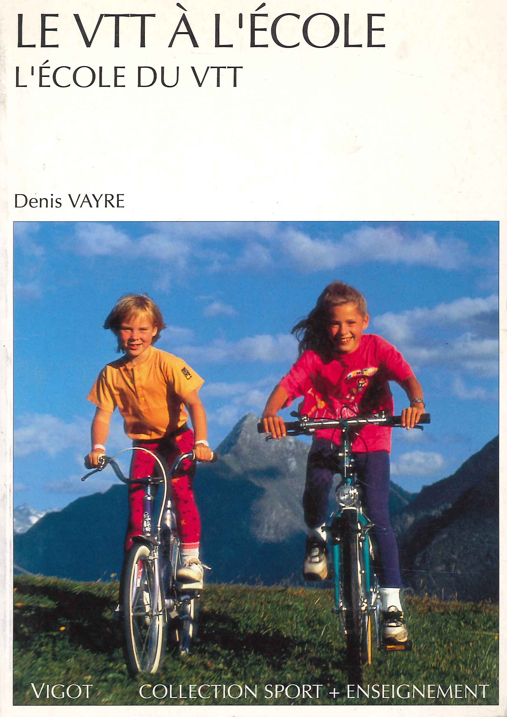 Le VTT à l'école. l'école du VTT