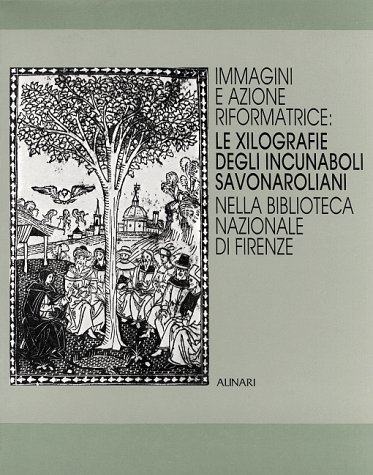Le xilografie degli incunaboli savonaroliani nella Biblioteca nazionale di Firenze.