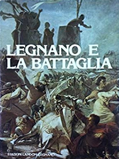 Legnano e la Battaglia