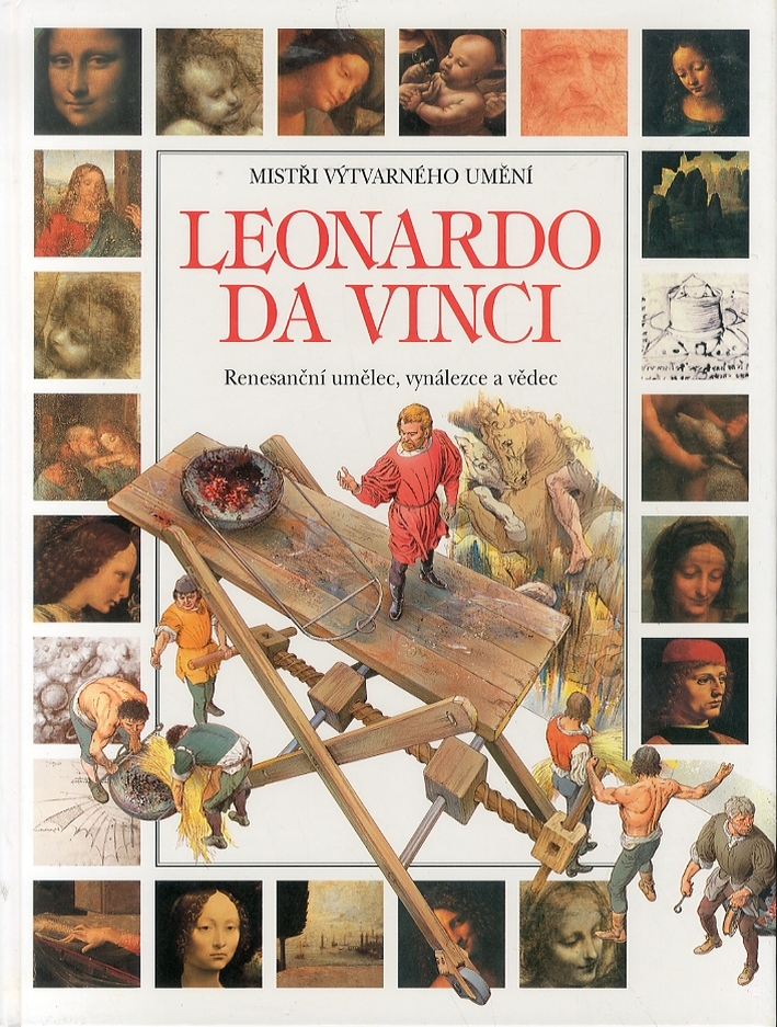 Leonardo Da Vinci. Renesancni umelec, vynalezce a vedec