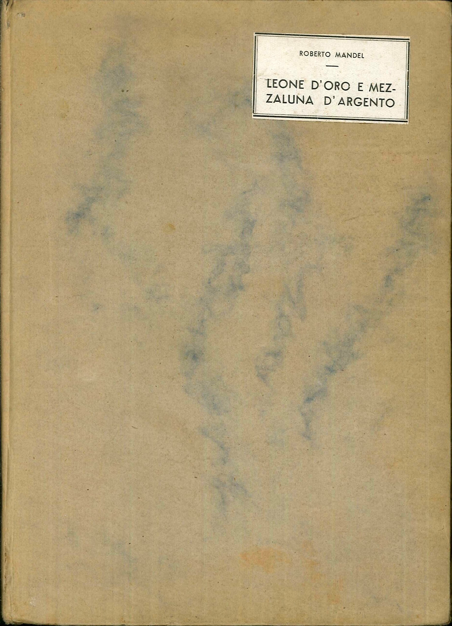 Leone d'oro e mezzaluna d'argento. Racconto storico d'avventure.