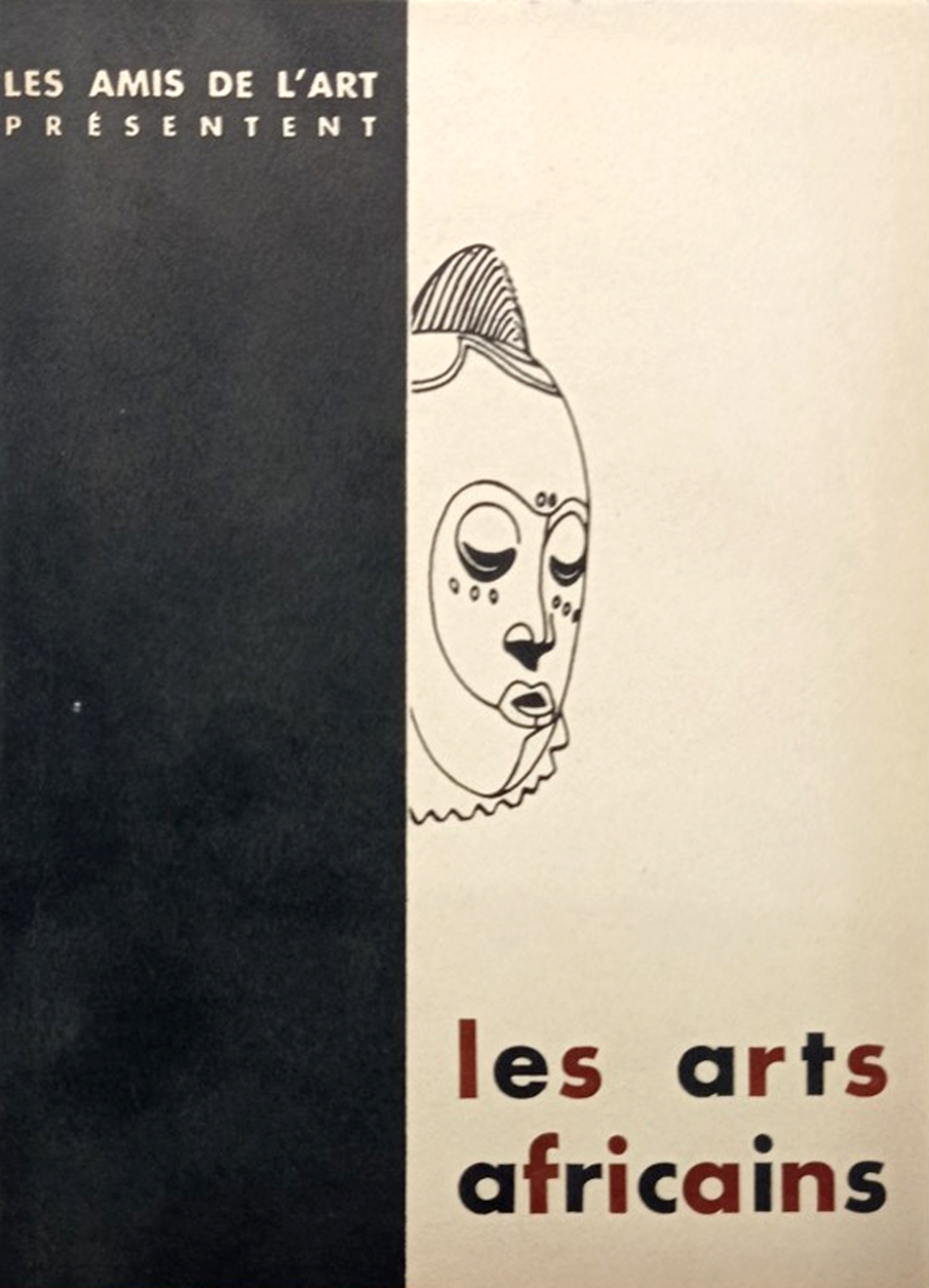 Les Arts Africains. Catalogue de l'exposition de Juin-Juillet 1955