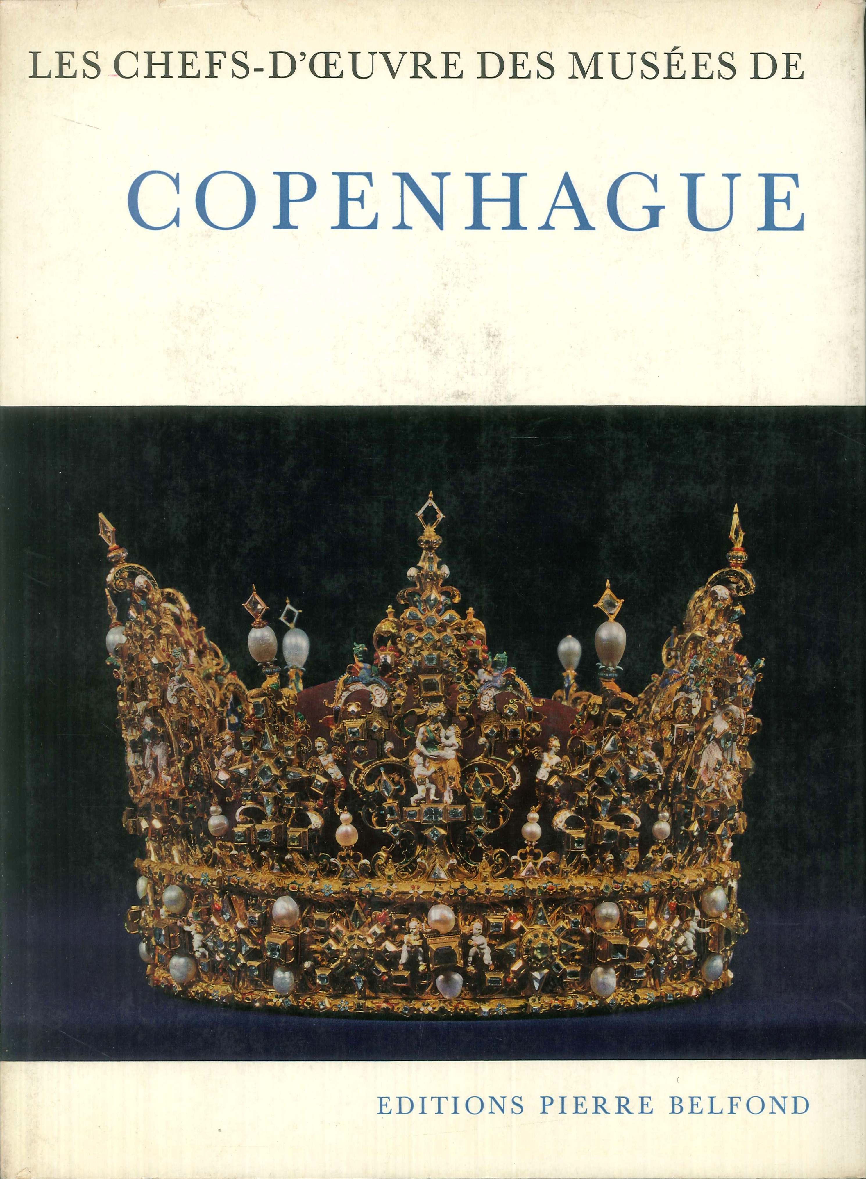 Les chefs-d'oeuvres des Musées de Copenhague