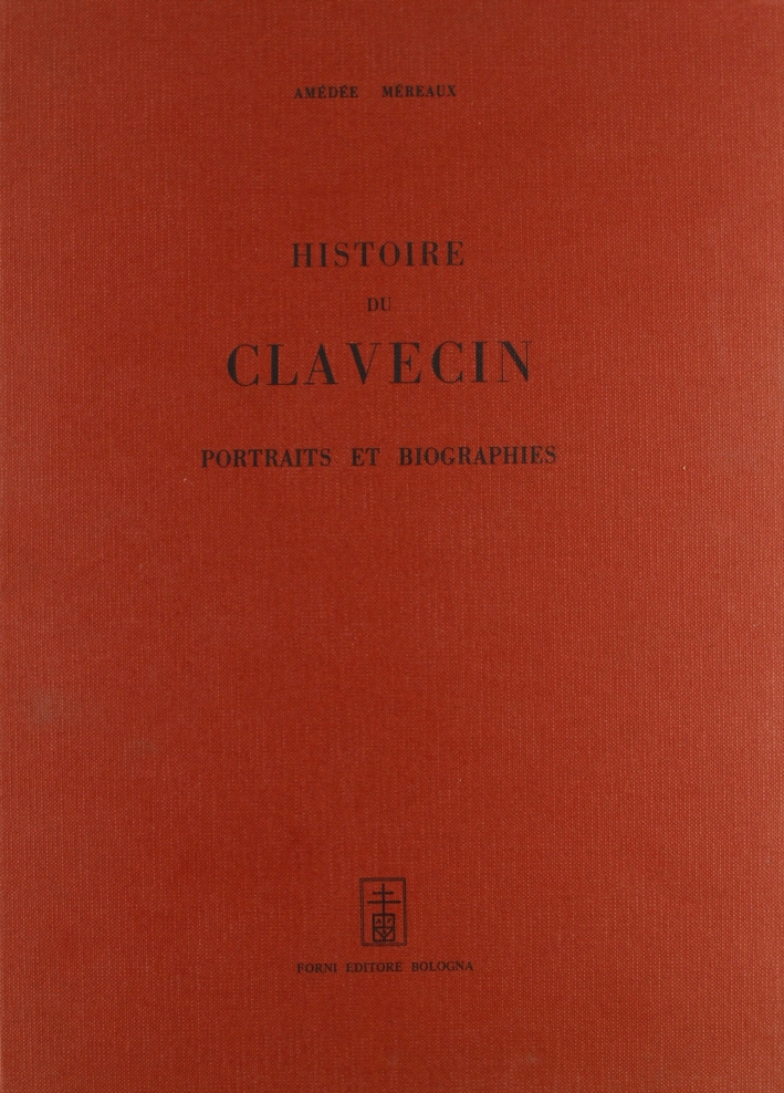 Les clavecenistes de 1637 à 1790. Portraits et biographies (rist. …