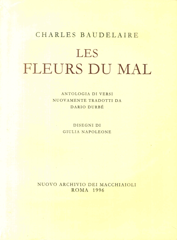 Les Fleurs du Mal. Antologia di versi nuovamente tradotti da …