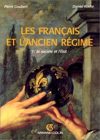 Les francais et l'ancien regime. Tome 1, la société et …