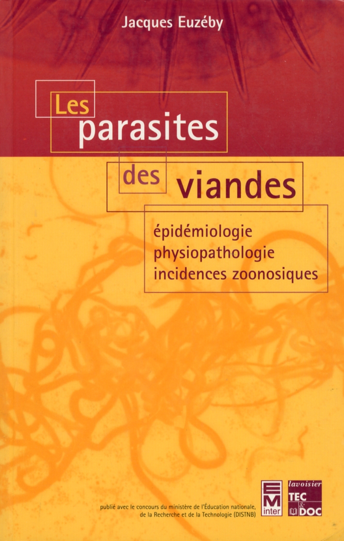 Les Parasites des Viandes Epidemiologie, Physiopathologie, Incidences Zoonosiques
