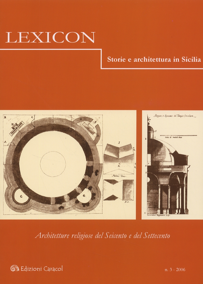 Lexicon. Storie e architettura in Sicilia. 3. 2006. Architetture religiose …