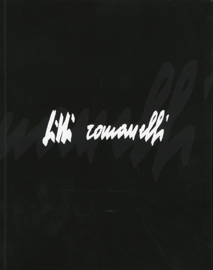 Lilli Romanelli. 9 aprile - 9 maggio 2009