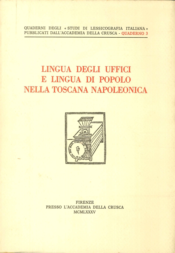 Lingua degli Uffici e Lingua di Popolo nella Toscana Napoleonica