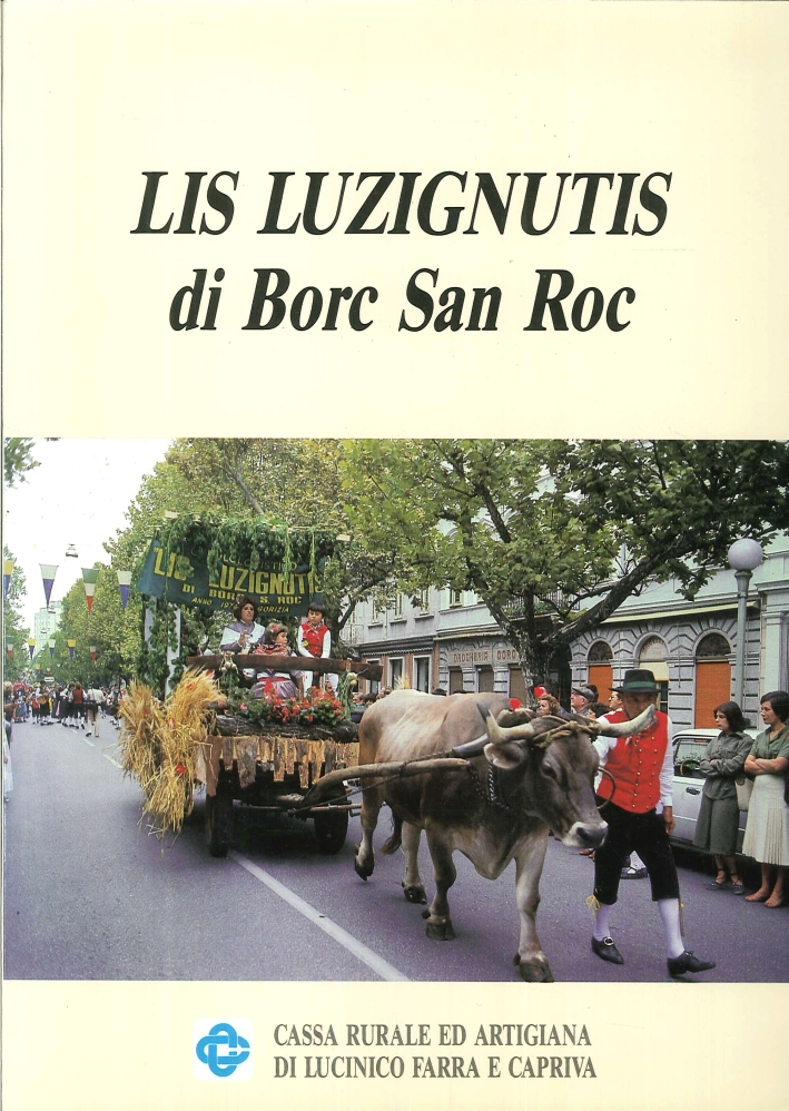 Lis Luzignutis di Borc San Roc nei Tre Lustri di …
