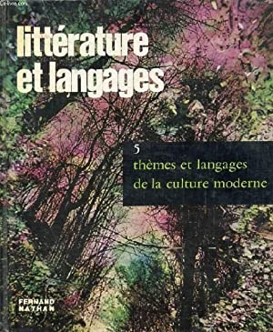 Littérature Et Langages. 5. Thèmes Et Langages De la Culture …