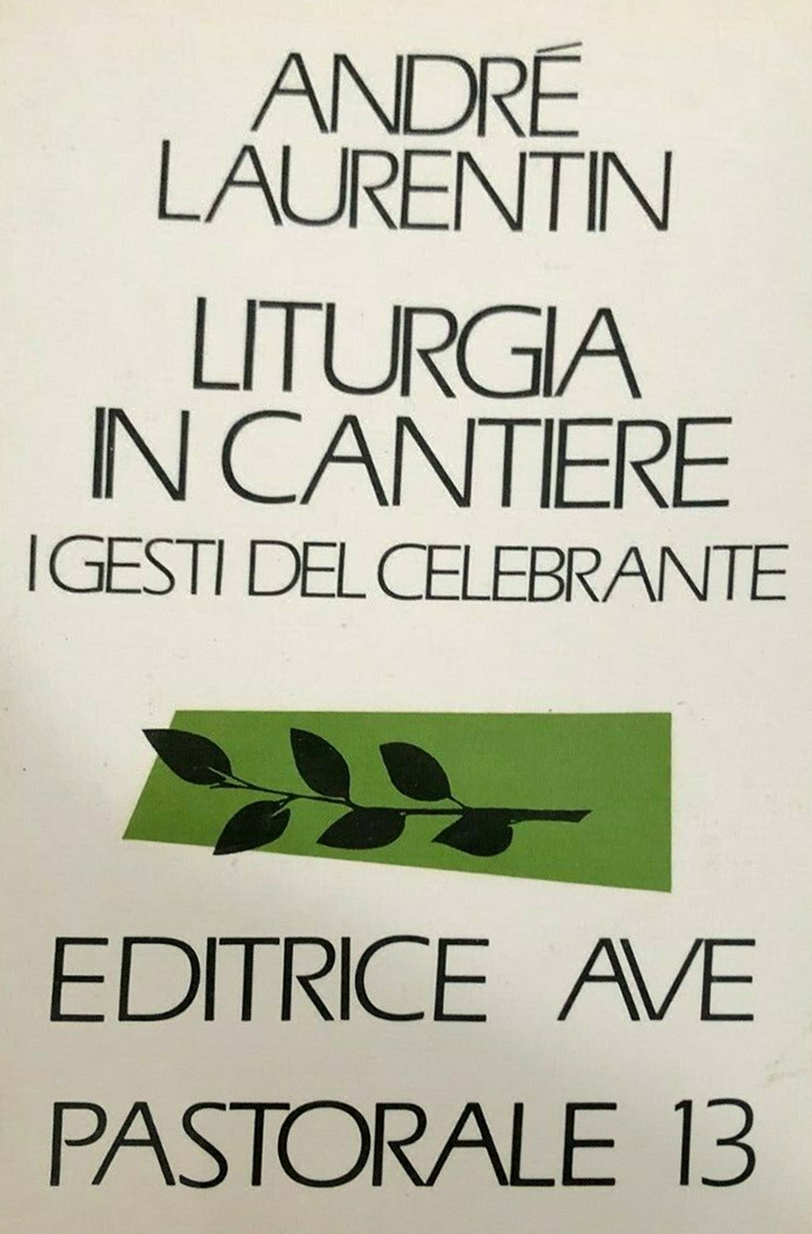 Liturgia in Cantiere. I Gesti del Celebrante