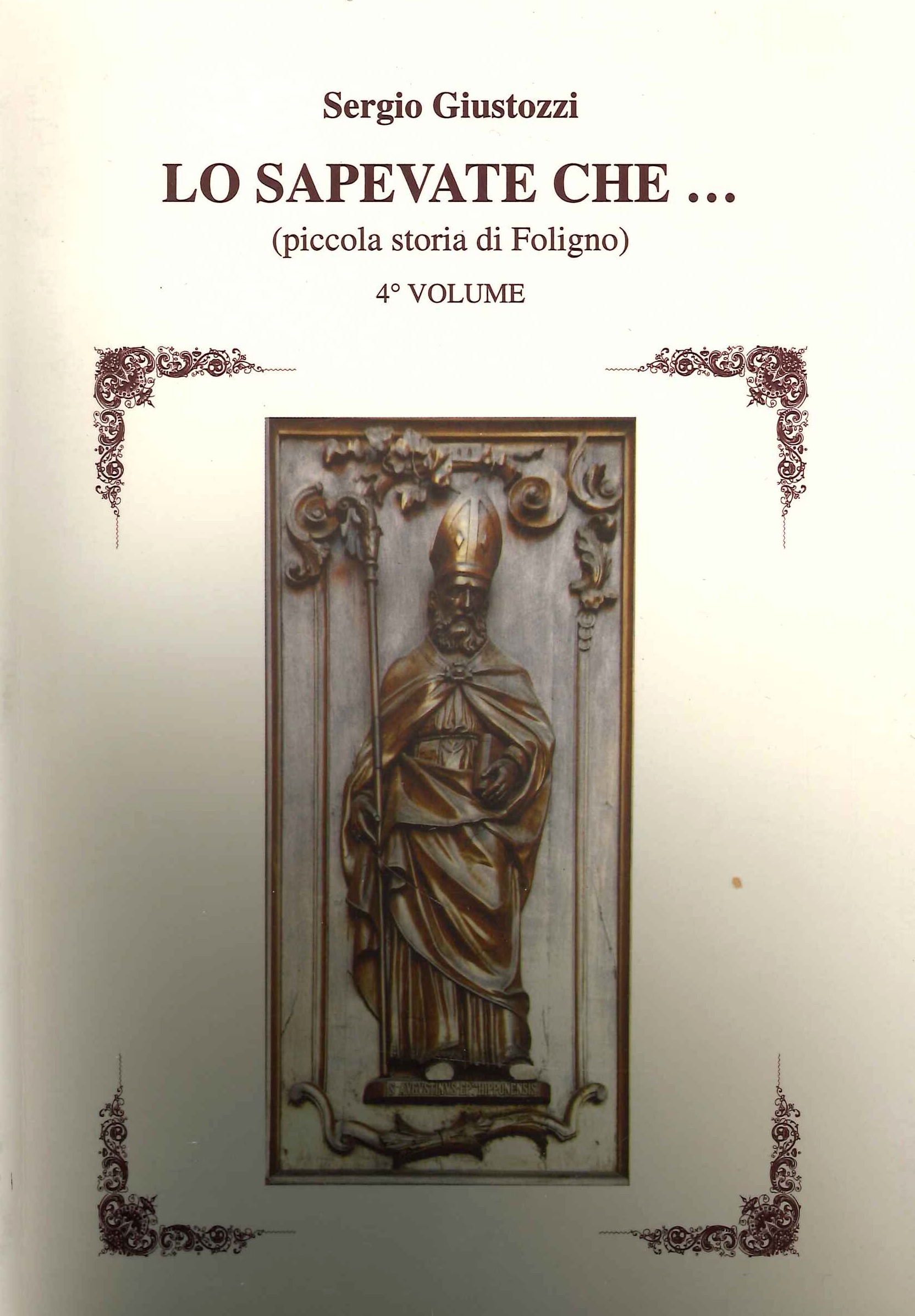 Lo sapevate che... (Piccola Storia di Foligno). 4° volume