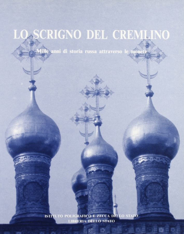 Lo scrigno del Cremlino. Mille anni di storia russa attraverso …