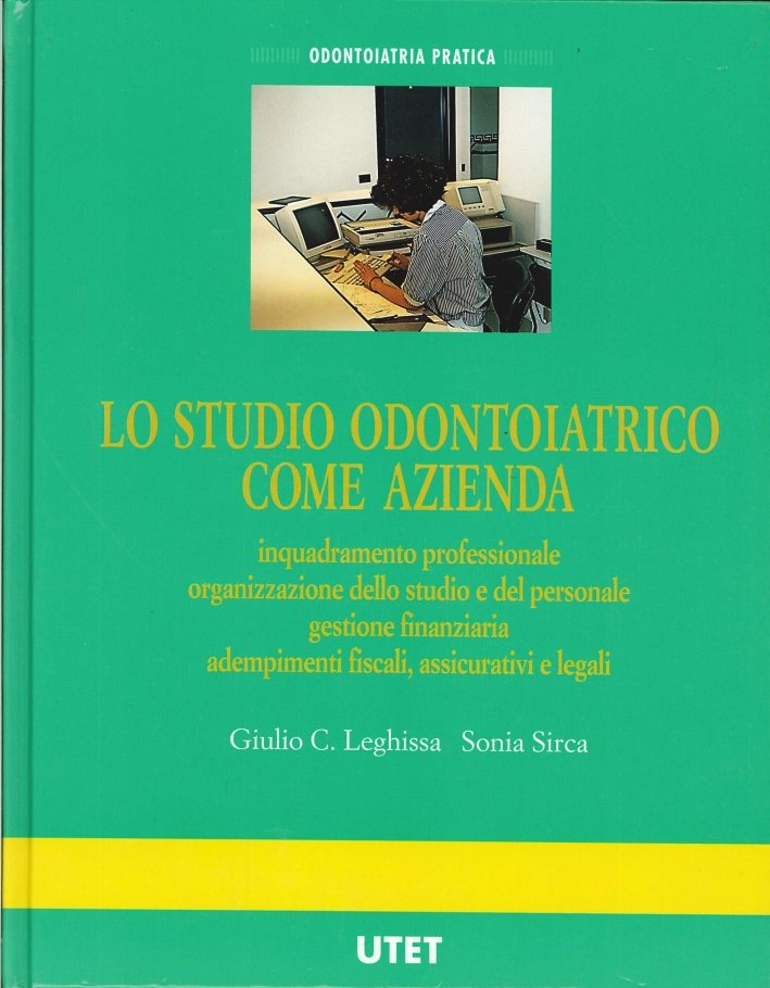 Lo Studio Odontoiatrico Come Azienda. Inquadramento Professionale, Organizzazione dello Studio …