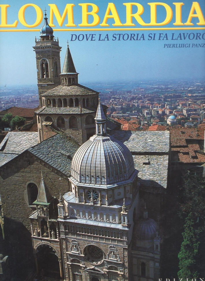 Lombardia. Dove la storia si fa lavoro