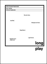 Long play. Alis/Filliol, Luigi Presicce, Mariagiovanna Nuzzi, Raphaël Cuomo and …