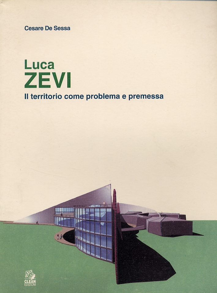 Luca Zevi. Il territorio come problema e premessa