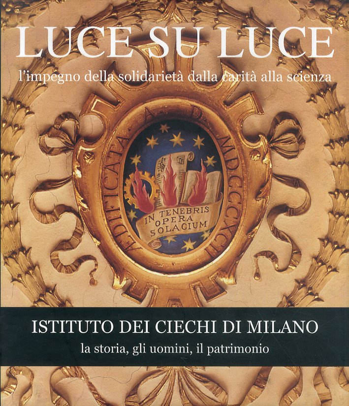 Luce su luce. L'impegno della solidarietà dalla carità alla scienza. …