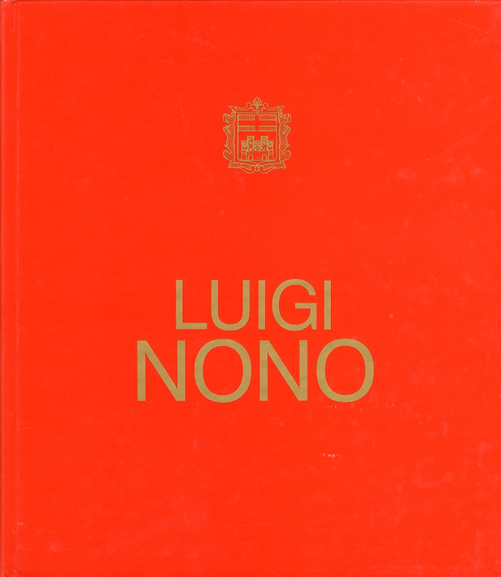 Luigi Nono. Mostra antologica