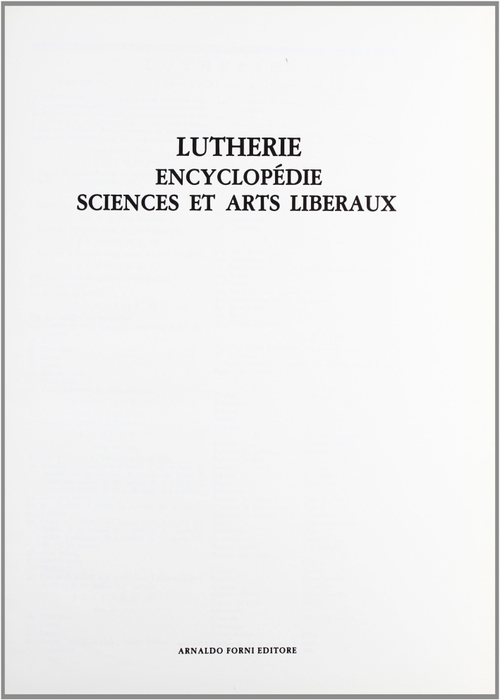 Lutherie. Encyclopédie des sciences et arts libéraux (rist. anast. Livorno, …