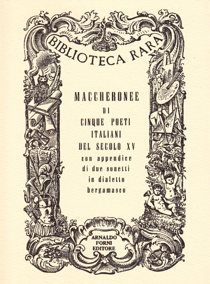 Maccheronee di cinque poeti italiani del sec. XV