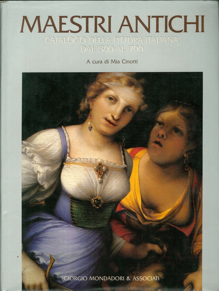 Maestri antichi. La pittura italiana dal '300 al '700