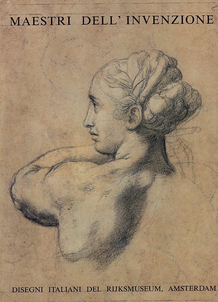 Maestri dell'invenzione. Disegni italiani del Rijkmuseum, Amsterdam