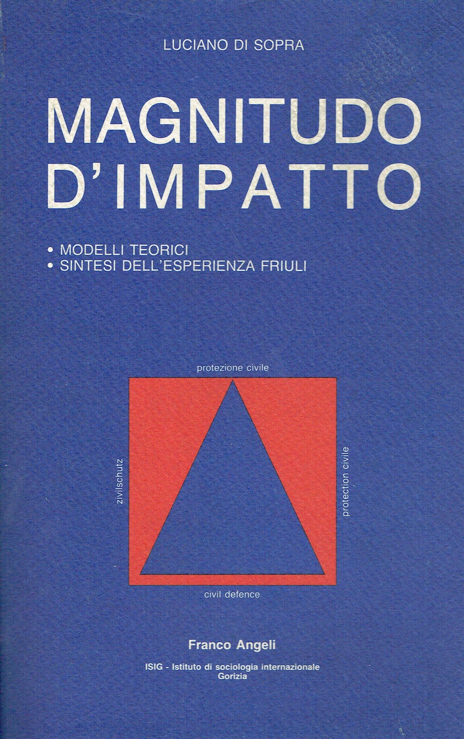 Magnitudo d'impatto : modelli teorici,sintesi dell'esperienza Friuli