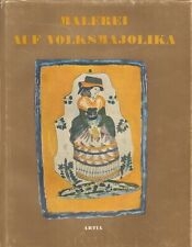 Malerei auf volksmajolika von der wiederrtäuferkeramik zur volkskunst 1685-1925