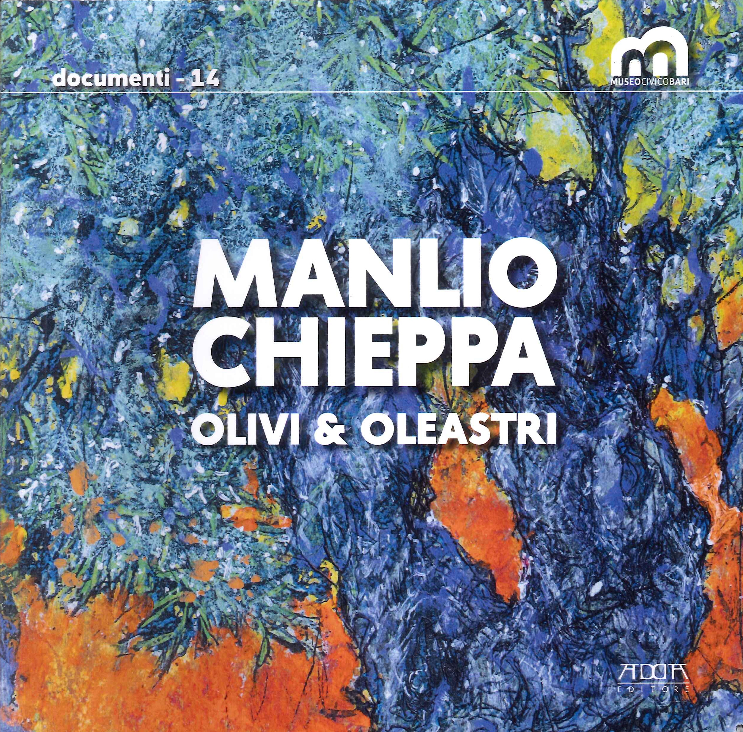 Manlio Chieppa. Olivi & oleastri