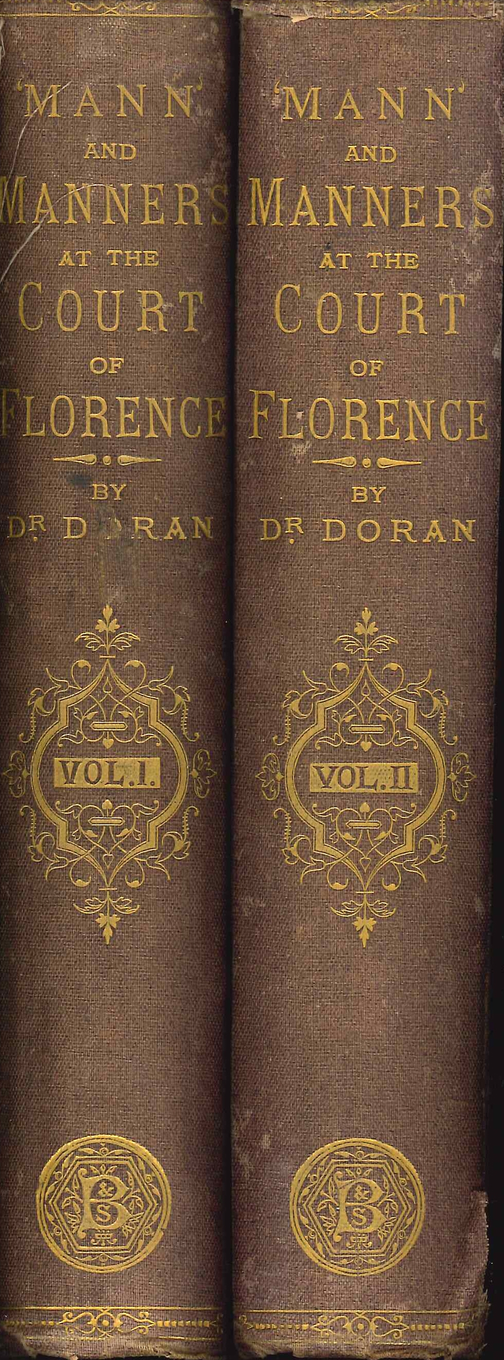 Mann and Manners At the Court of Florence. 1740-1786. Founded …