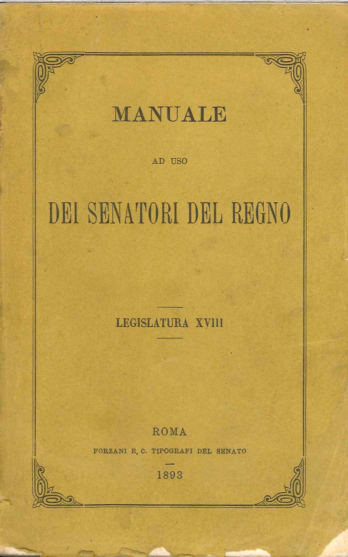 Manuale ad Uso dei Senatori del Regno. Legislatura XVIII