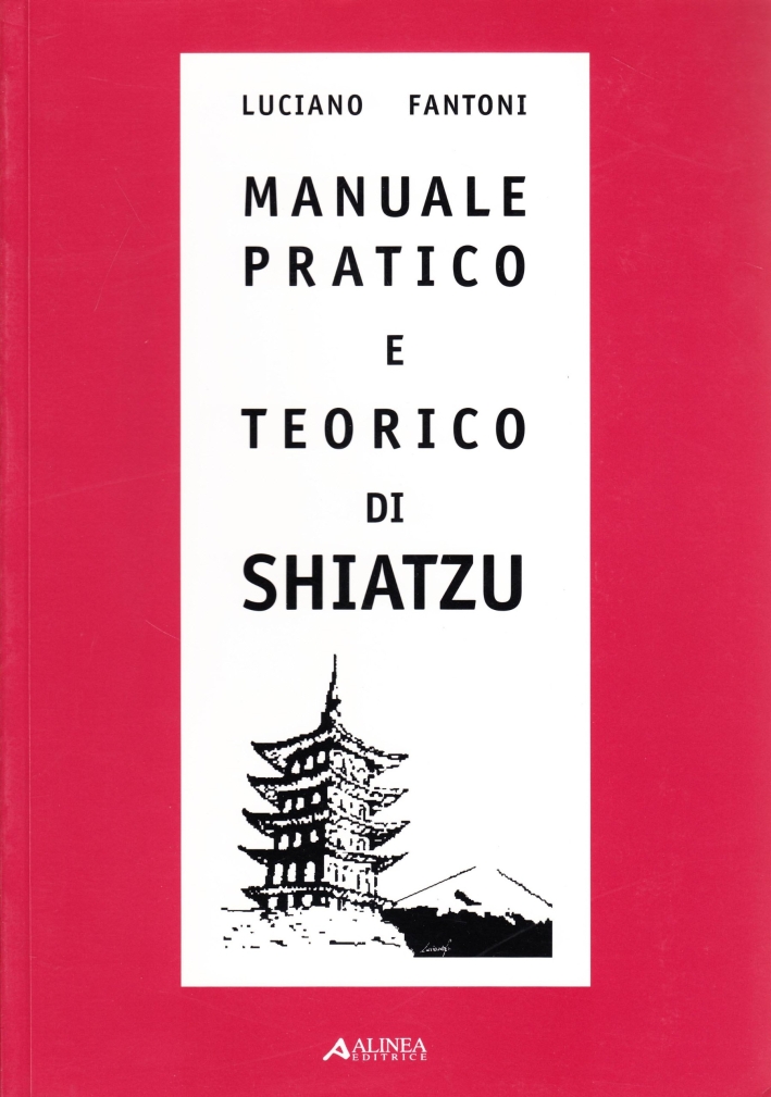Manuale pratico e teorico di shiatzu