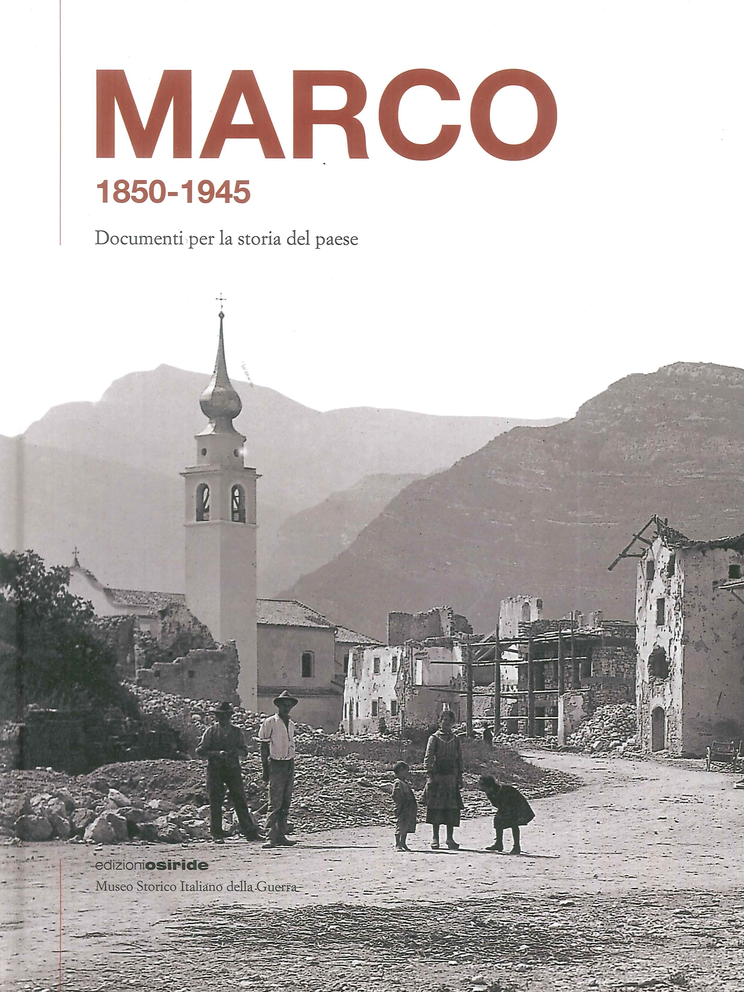 Marco 1850-1945. Documenti per la storia del paese.