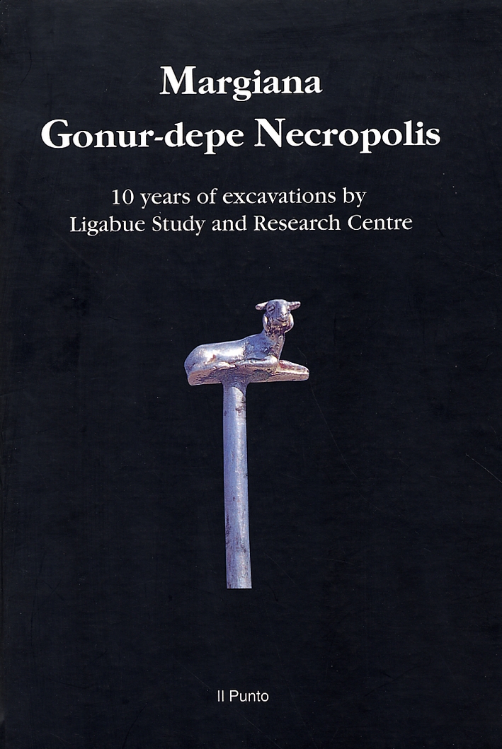 Margiana. Gonur-depe Necropolis. 10 years of excavations by Ligabue Study …