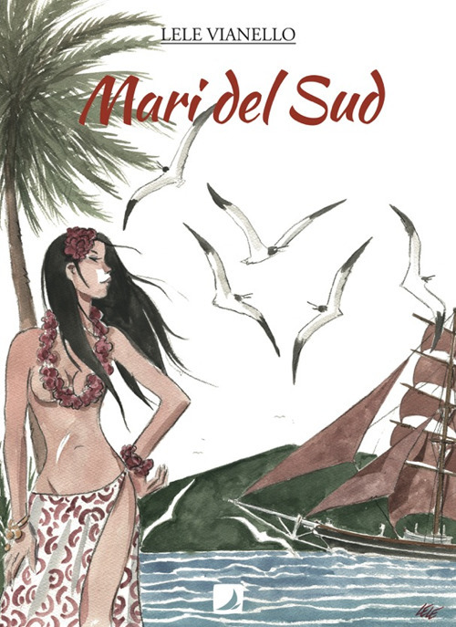 Mari del Sud. Vol. 1, Maglie, Edizioni Voilier, 2017