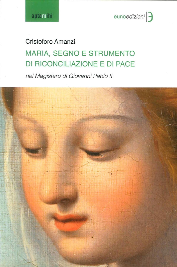 Maria, Segno e Strumento di Rinconciliazione e di Pace nel …