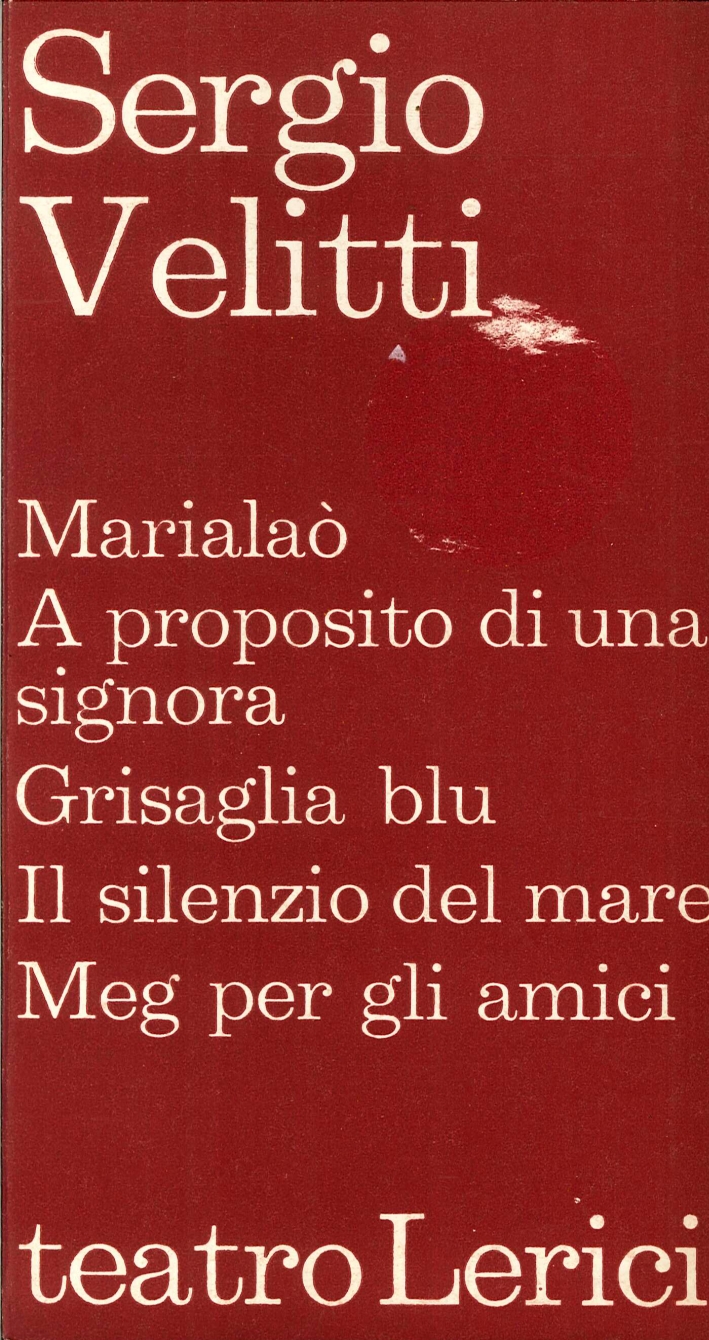 Marialaò. A proposito di una signora. Grisaglia blu. Il silenzio …