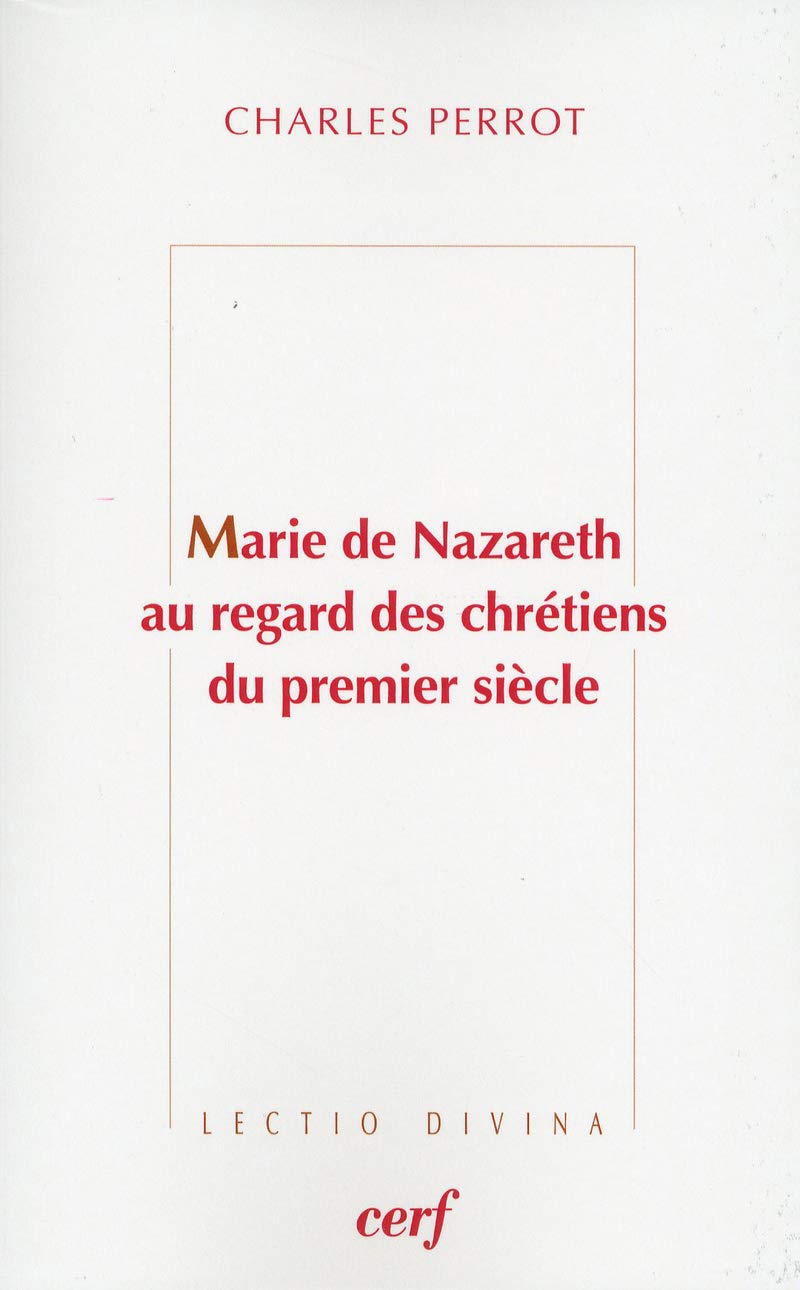 Marie De Nazareth Au Regard des Chrétiens Du Premier Siècle