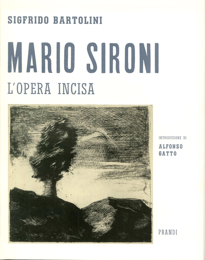 Mario Sironi. L'opera incisa. Con appendice e iconografia