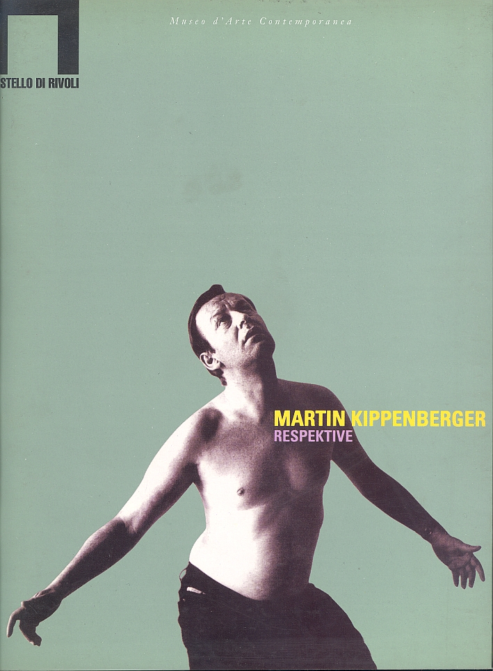 Martin Kippenberger. Respektive 1976-1997. [ Italian and English Ed.]