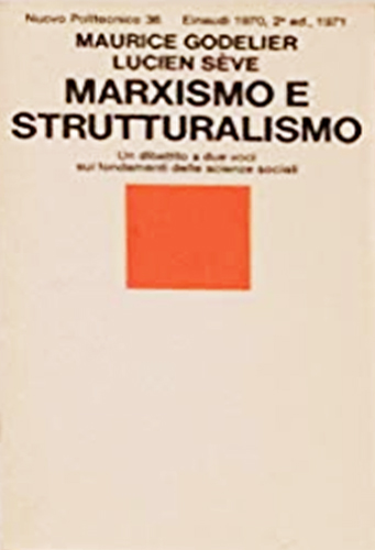 Marxismo e Strutturalismo un Dibattito a Due Voci sui Fondamenti …